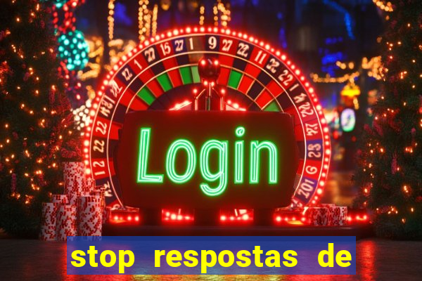 stop respostas de a a z